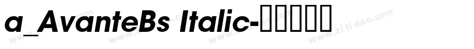 a_AvanteBs Italic字体转换